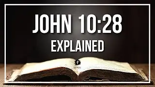 JOHN 10:28 Explained | JOHN 10:28 Meaning According to the Bible [KJV]