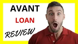🔥 Avant Loan Review: Pros and Cons