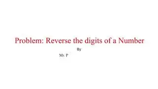 Problem: Reverse a number