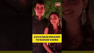 #AvivaBaig #RaihanVadra Aviva Baig Engaged to Raihan Vadra: Couple&rsquo;s New Chapter Begins