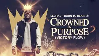Born to Reign 👑 + Crowned in Purpose 👑 &ndash; Lecrae Style Victory Flow | Gospel SoulSphere