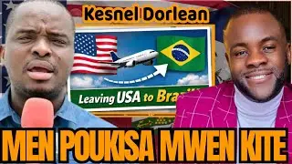 Kesnel Dorlean: Men Poukisa Mwen Chwazi Kite Etazini, pou tounen Brazil. Tande Byen