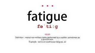 How to pronounce fatigue - Vocab Today