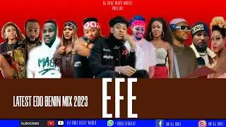 EFE BY DON VS LATEST NIGERIA EDO BENIN MIX 2023 FT DJ CRUZ, OLETIN, DON CLIFF, UPDATING, PFACE, EDDY