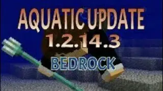Minecraft 1.2.14.3 bedrock beta is out now added more aquatic update features