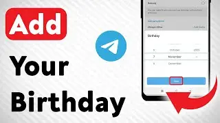 How To Add Your Birthday On Telegram (Updated)