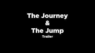 The Journey & The Jump: The Final High School Project [Trailer]
