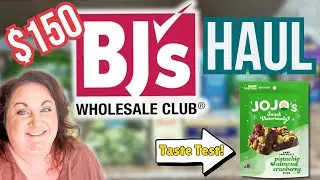 BJ&rsquo;s Haul 2025 💸 What I Got at BJ&rsquo;s for $150 with a Sweet Treat Taste Test!