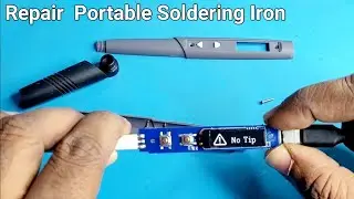 How to Repair Relief 210 Portable Soldering Iron | No Tip Error