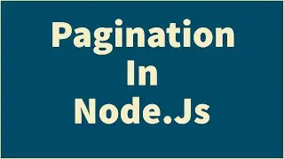 Pagination In Node.Js : (ServerSide)