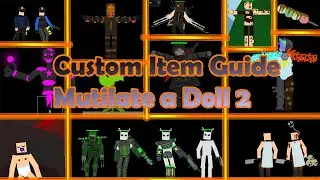 Basic Guide To Custom Items  | Mutilate A Doll 2