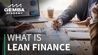 Gemba Insights: What is Lean Finance?