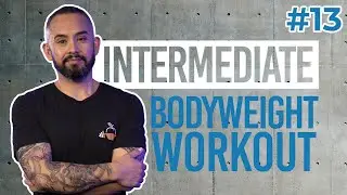 Intermediate Bodyweight Home Workout #13 | Total Body No Equipment | Fit For Purpose