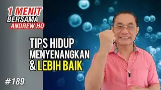 Tips Hidup Menyenangkan & Lebih Baik |  1 Menit Bersama Andrew Ho #189