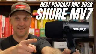 Shure MV7 | Best Podcast Microphone 2020