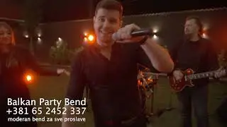 BALKAN PARTY BEND (bend za svadbe, proslave, rodjendane)  25 04
