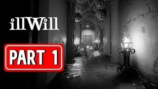 ILLWILL gameplay walkthrough part 1