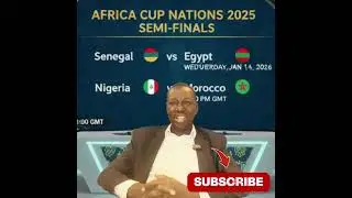 AFCON 2025 Matters Arising: The Semi finalist Are Set