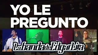 Yo le pregunto - Edgar Lira - Entrada Doble - EN VIVO
