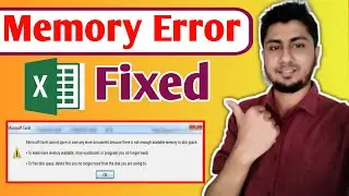 Fix || Excel Cannot Open or Save Any More Documents Because There Is Not Enough Available Memory