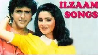 Govinda, Neelam | Ilzaam | All Songs | Bollywood Movies