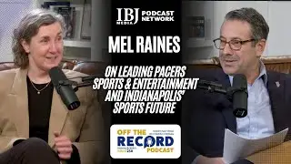 Мел Рейнс о руководстве Pacers Sports & Entertainment и будущем спорта в Индианаполисе.