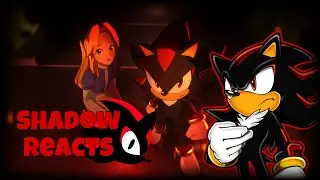 Shadow Reacts To Sonic X Shadow Generations Dark Beginnings Episode 1