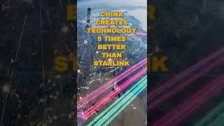 Starlink Shocked, China&rsquo;s Satellite Sends Data at Light Speed #space #china #internet #musk  #usa