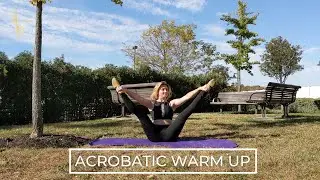 Acrobatic Warm Up - Full Body #acrobatics #warmup