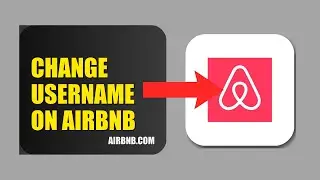 How To Change Username On Airbnb 2025