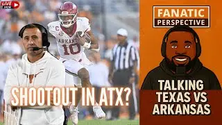 #17 Texas Longhorns vs Arkansas Razorbacks Preview & Prediction LIVE SHOW!