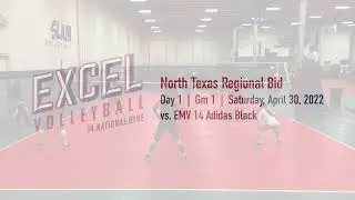 North Texas Regional Bid  | April 30, 2022 | Game 1 | Excel 14 Blue vs EMV 14 Adidas Black