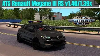 [ATS1.40/1.39.] RENAULT MEGANE 3 RS Updated | American Truck Simulator