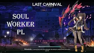SoulWorker (PL) Solo - Last Carnival (Ostatni Karnawał) 2:55 (Skip loot)