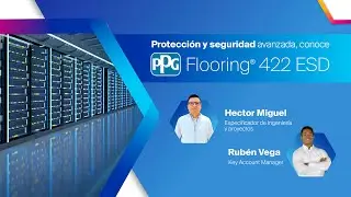 Webinar: Protecci&oacute;n y seguridad avanzada, conoce PPG Flooring ESD 422.