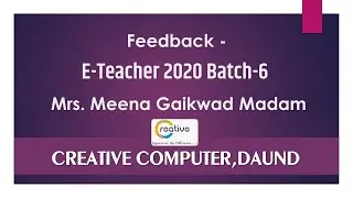 E-Teacher Batch-6 (July 2020) Feedback by Meena Gaikwad Madam
