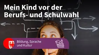Mein Kind vor der Berufs- und Schulwahl 2025