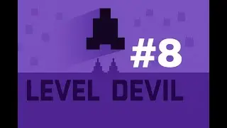 😈 Levels Devil – Part 8 | The Trickiest Platformer Ever! 🧩🔥