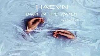 HAEVN _ Back in the Water  ( Mark McCabe Remix )