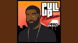 Pull Up (Remix)