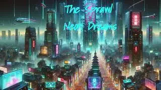 The Sprawl - Neon Dreams E1 - Don't Get Too Attached