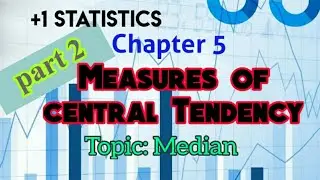 MEDIAN| +1 Statistics| chapter 5 Measures of central Tendency| part 2