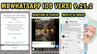 NEW VERSION MBWHATSAPP IOS VERSI 9.25.2 || MANTION  IN GROUP  || REACTION IN STATUS