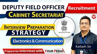 Interview Preparation Strategy for Cabinet Secretariat Deputy Field Officer(DFO) | ECE | YourPedia