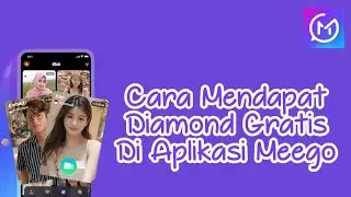 CARA DAPATKAN DIAMOND GRATIS DI APLIKASI MEEGO