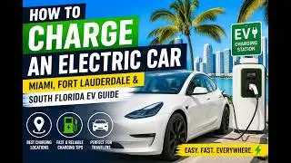 South Florida EV Charging Stations | Miami, Fort Lauderdale & Hollywood Charging Guide
