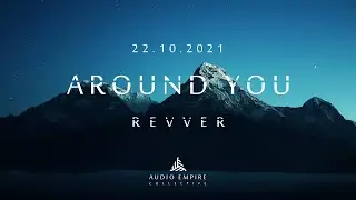 Revver - Around You | Audio Empire Collective [22.10.2021 / Official Teaser]