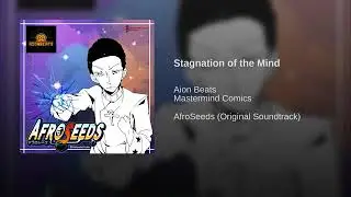 Official AfroSeeds OST DEMO | Track #2-Stagnation Of The Mind | Aion Beats