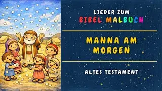 Manna am Morgen - Kinderlied zur Bibel