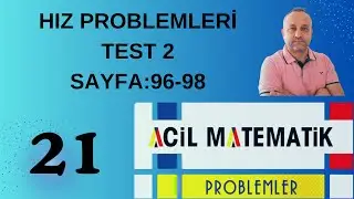 21 Hız Problemleri Test 2 Acil Matematik Problemler Fasikülü #problem @acilmatematik9818